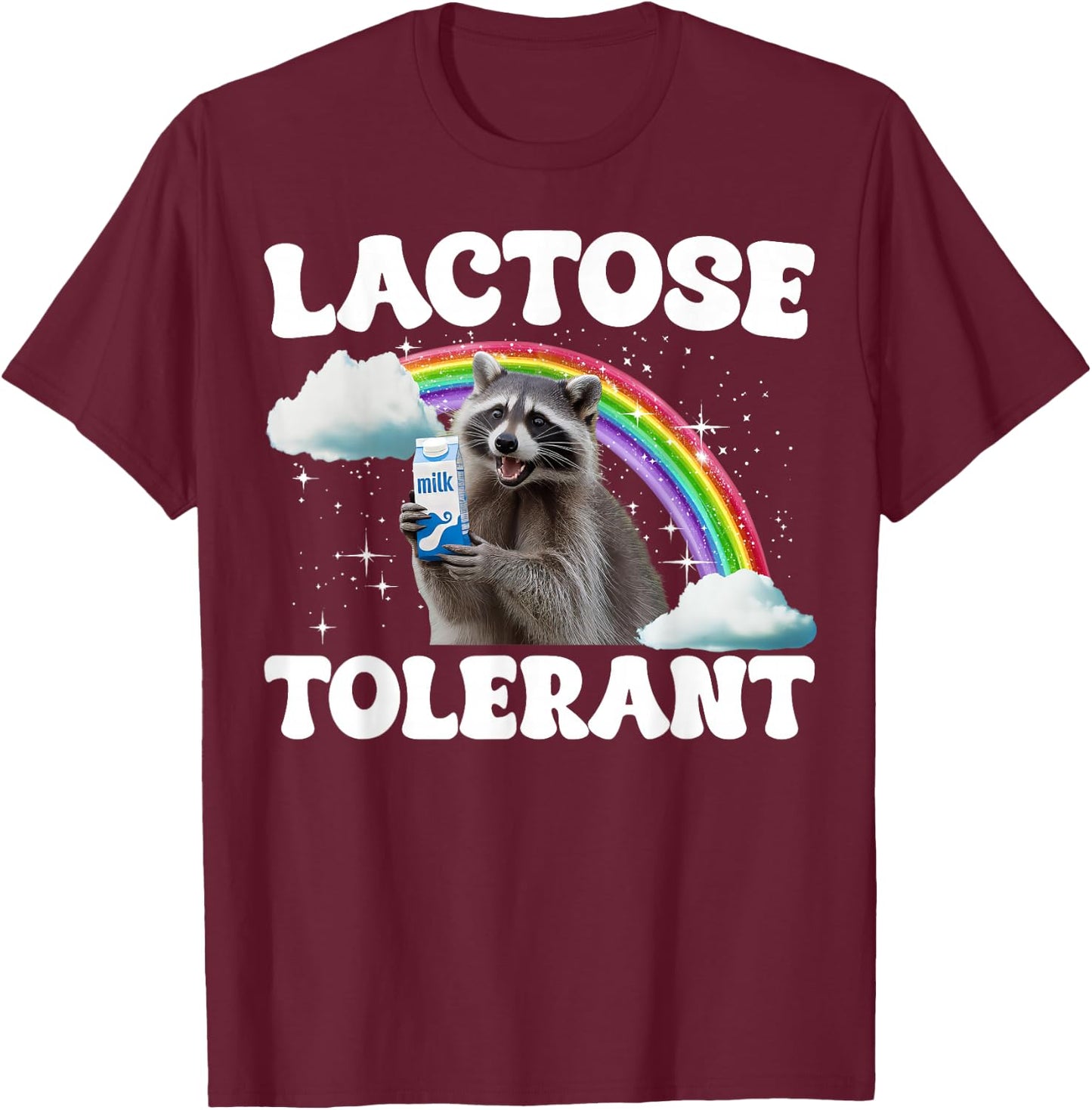 Lactose Tolerant Raton Laveur Intolérant Au Lactose T-Shirt - T-Shirt | Maroon