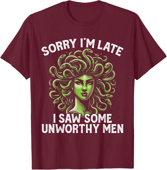 Medusa Greek Mythology I Saw Some Unworthy Men Snake Hair T-Shirt - T-Shirt | Maroon