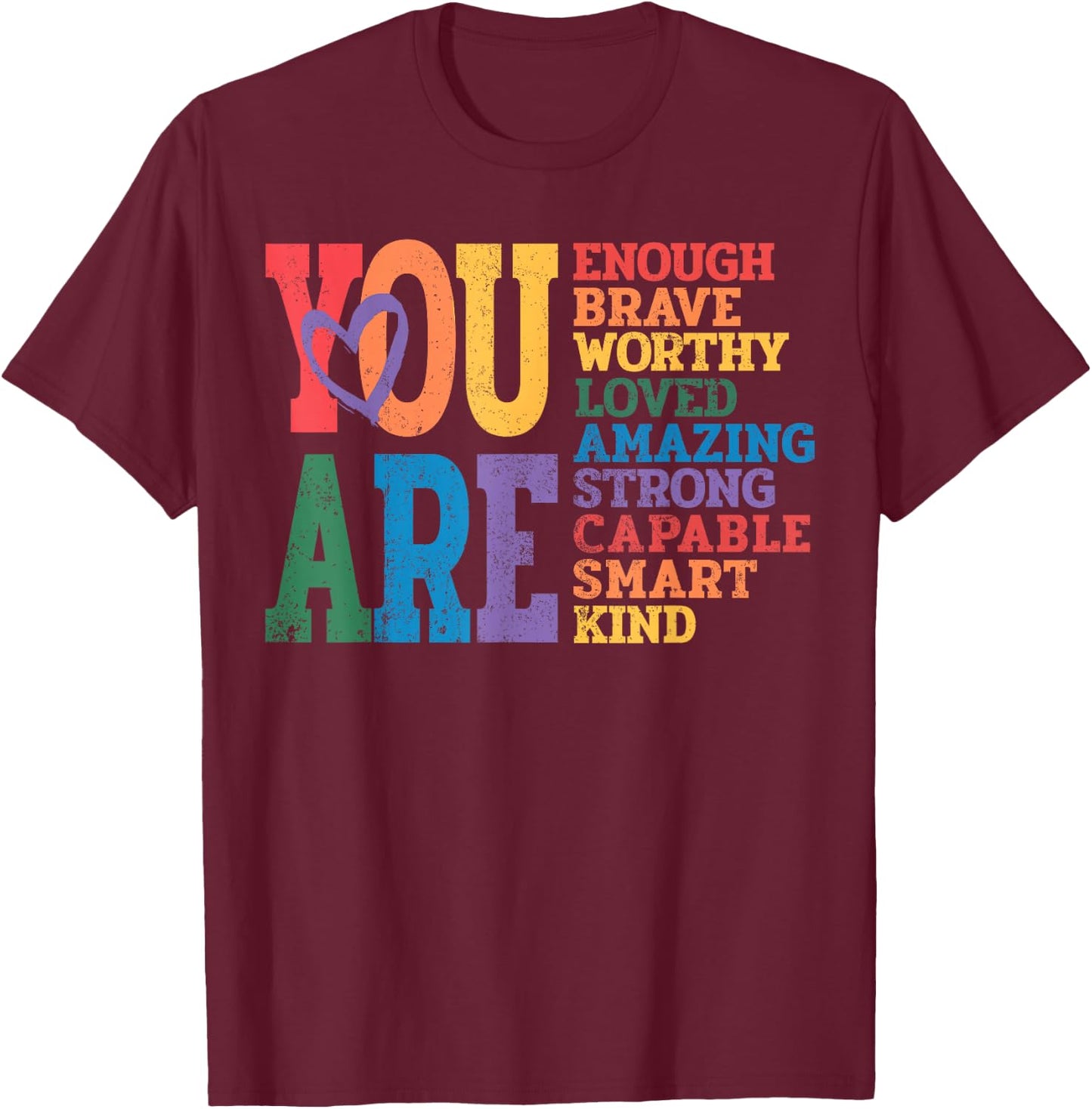 You are Enough Brave Worthy Lesbian Gay Rainbow LGBTQ Pride T-Shirt - T-Shirt | Maroon