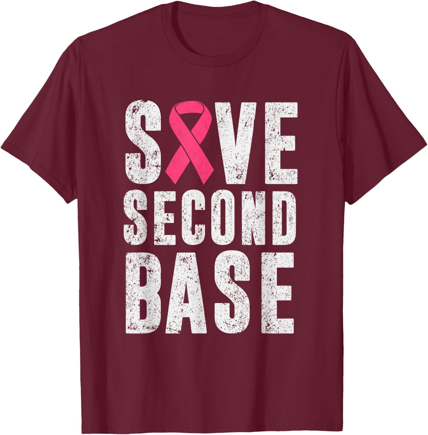 Funny Breast Cancer Awareness Month Save Second 2nd Base T-Shirt - T-Shirt | Maroon