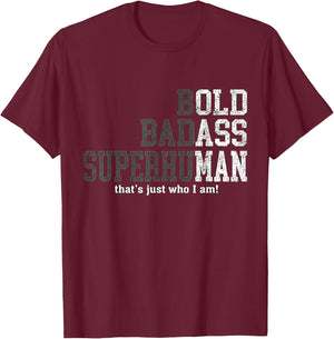 Funny Man Saying Gag Gift Birthday Husband Dad Fathers Day T-Shirt - T-Shirt | Maroon