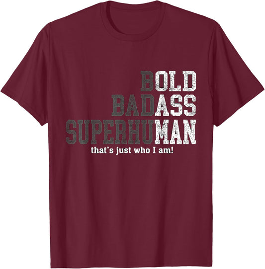 Funny Man Saying Gag Gift Birthday Husband Dad Fathers Day T-Shirt - T-Shirt | Maroon