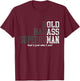 Funny Man Saying Gag Gift Birthday Husband Dad Fathers Day T-Shirt - T-Shirt | Maroon