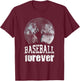Baseball Forever! Zombie Baseball Player T-Shirt - T-Shirt | Maroon