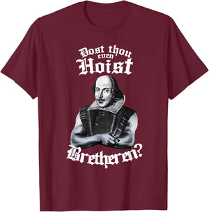 Doth Thou Even Hoist Shakespeare Weightlifting Gym Workout T-Shirt - T-Shirt | Maroon
