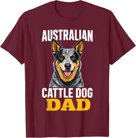 Heeler Dad Australian Cattle Dog T-Shirt - T-Shirt | Maroon