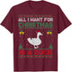 All I Want For Christmas Is A Duck Ugly Sweater T-Shirt - T-Shirt | Maroon