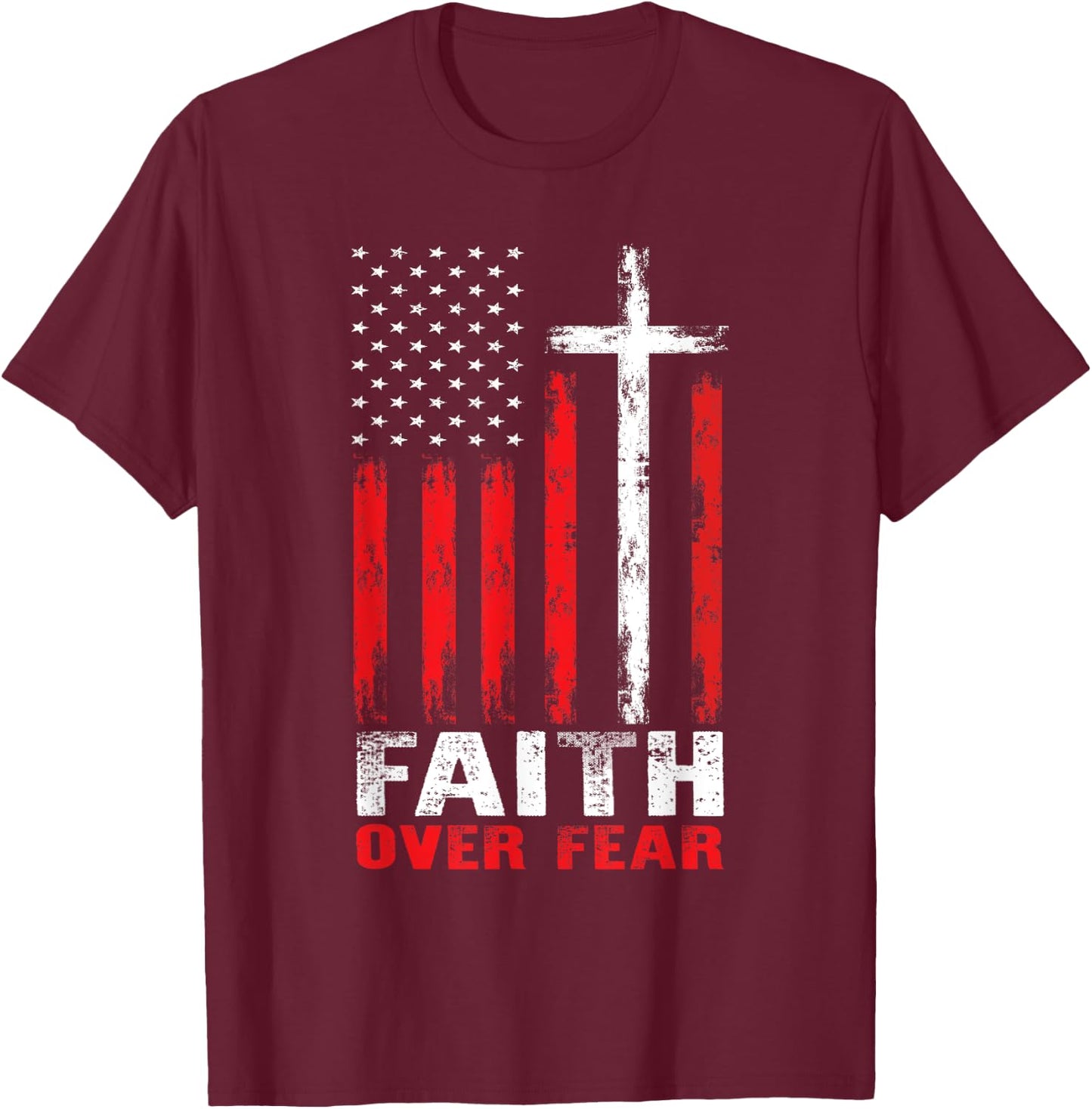 Faith Over Fear Christian Cross American Flag Distress T-Shirt - T-Shirt | Maroon