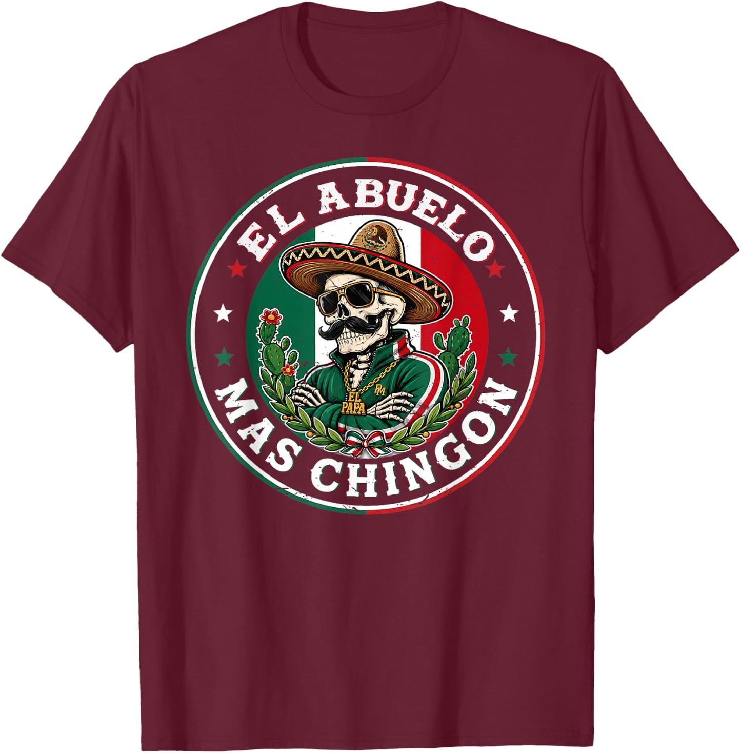 El Abuelo Mas Chingon Funny Mexico Mexican Grandpa Fathers T-Shirt - T-Shirt | Maroon