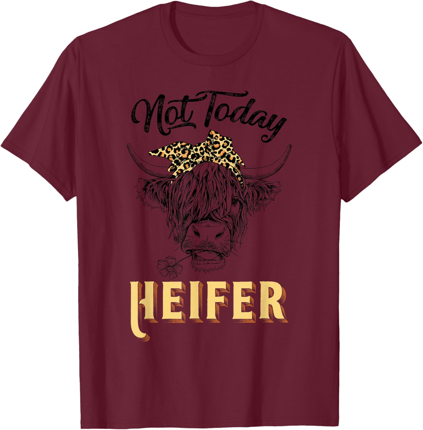 Not Today Heifer Vintage Cow Leopard Bandana Western Cowgirl T-Shirt - T-Shirt | Maroon