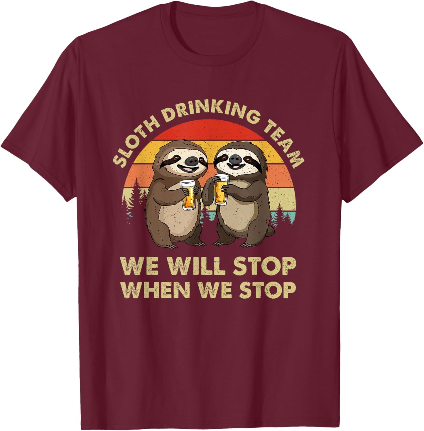 Funny Beer Drunk Sloth Drinking Team Men Women Beer Lover T-Shirt - T-Shirt | Maroon