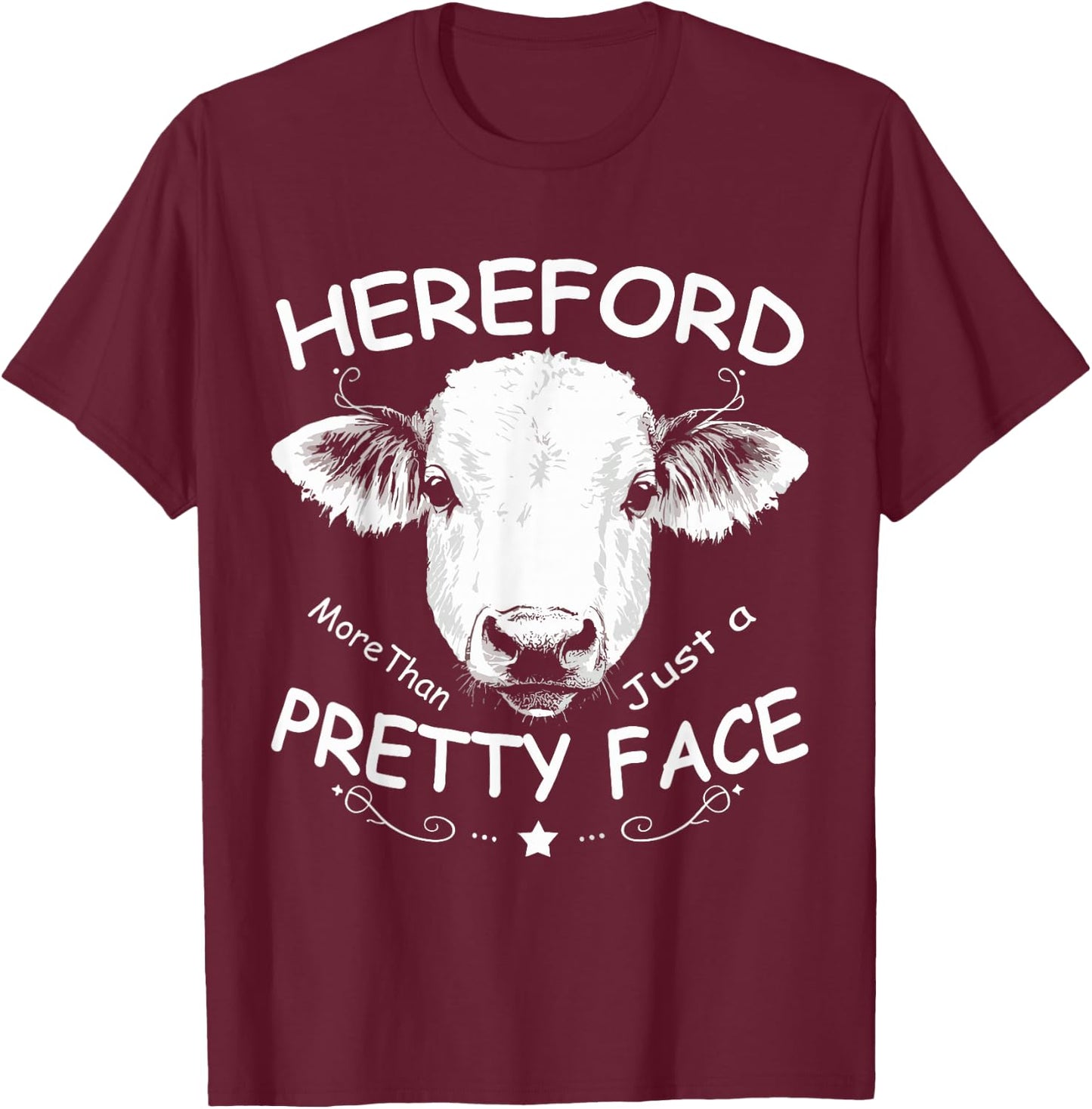 Funny Hereford Cow Farmer Hereford Rencher Cattle Bull Beef T-Shirt - T-Shirt | Maroon