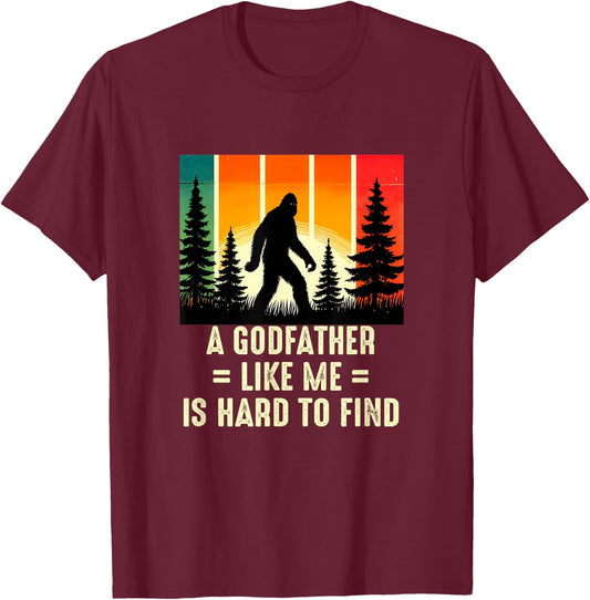 Godfather Is Hard To Find, Funny Bigfoot T-Shirt - T-Shirt | Maroon