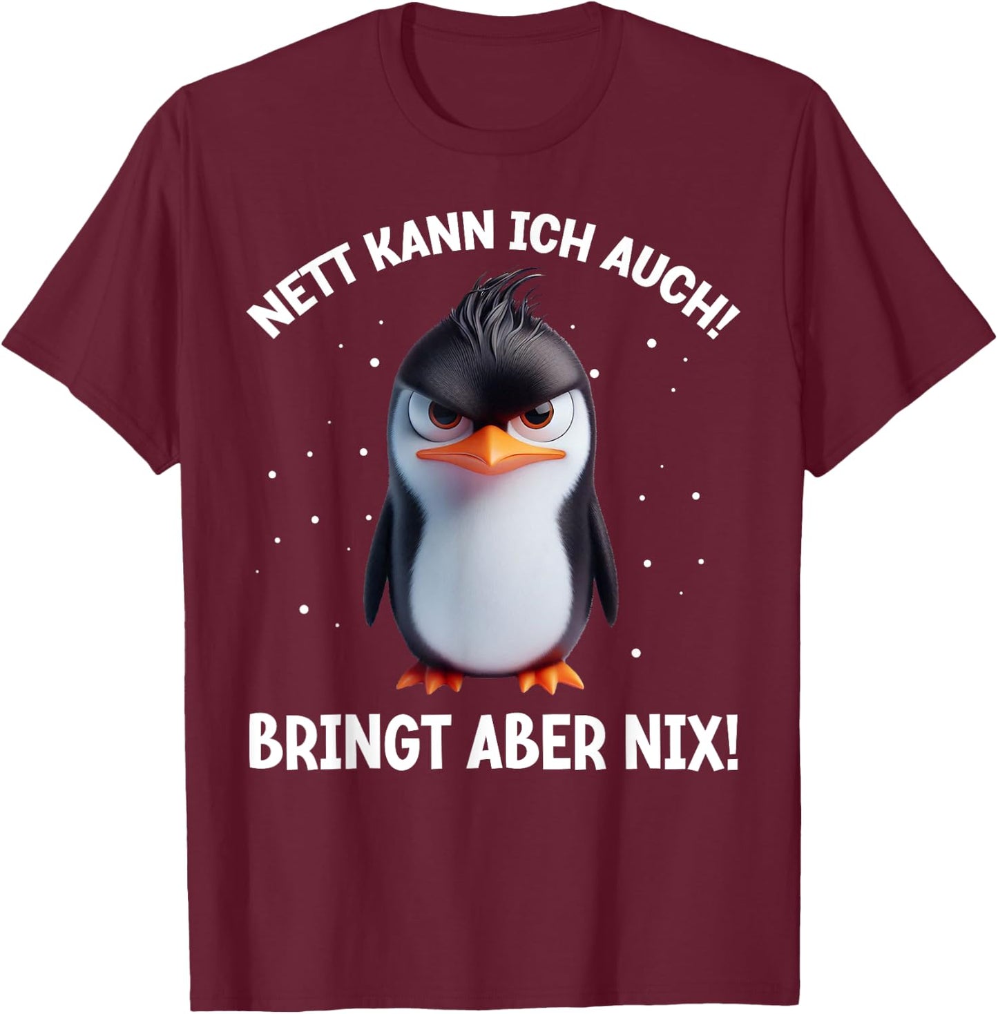 with German Text "Nett kann ich auch!" [German Language], black T-Shirt - T-Shirt | Maroon