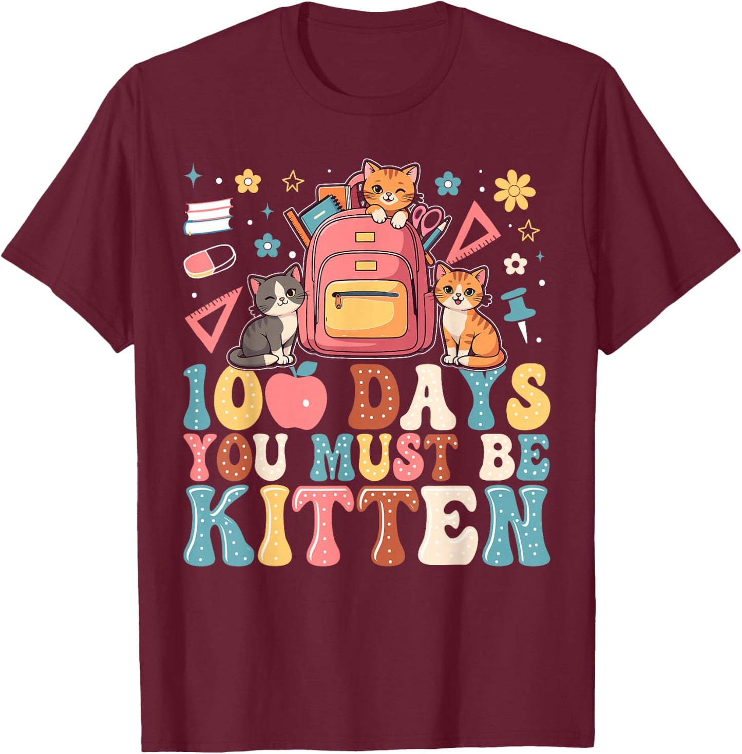100th Day of School Cat You Must Be Kitten Student Kids T-Shirt - T-Shirt | Maroon