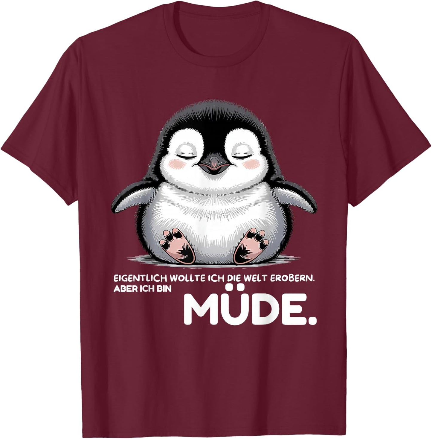 eigentlich wollte ich die Welt erobern Aber ich Bin müde T-Shirt - T-Shirt | Maroon