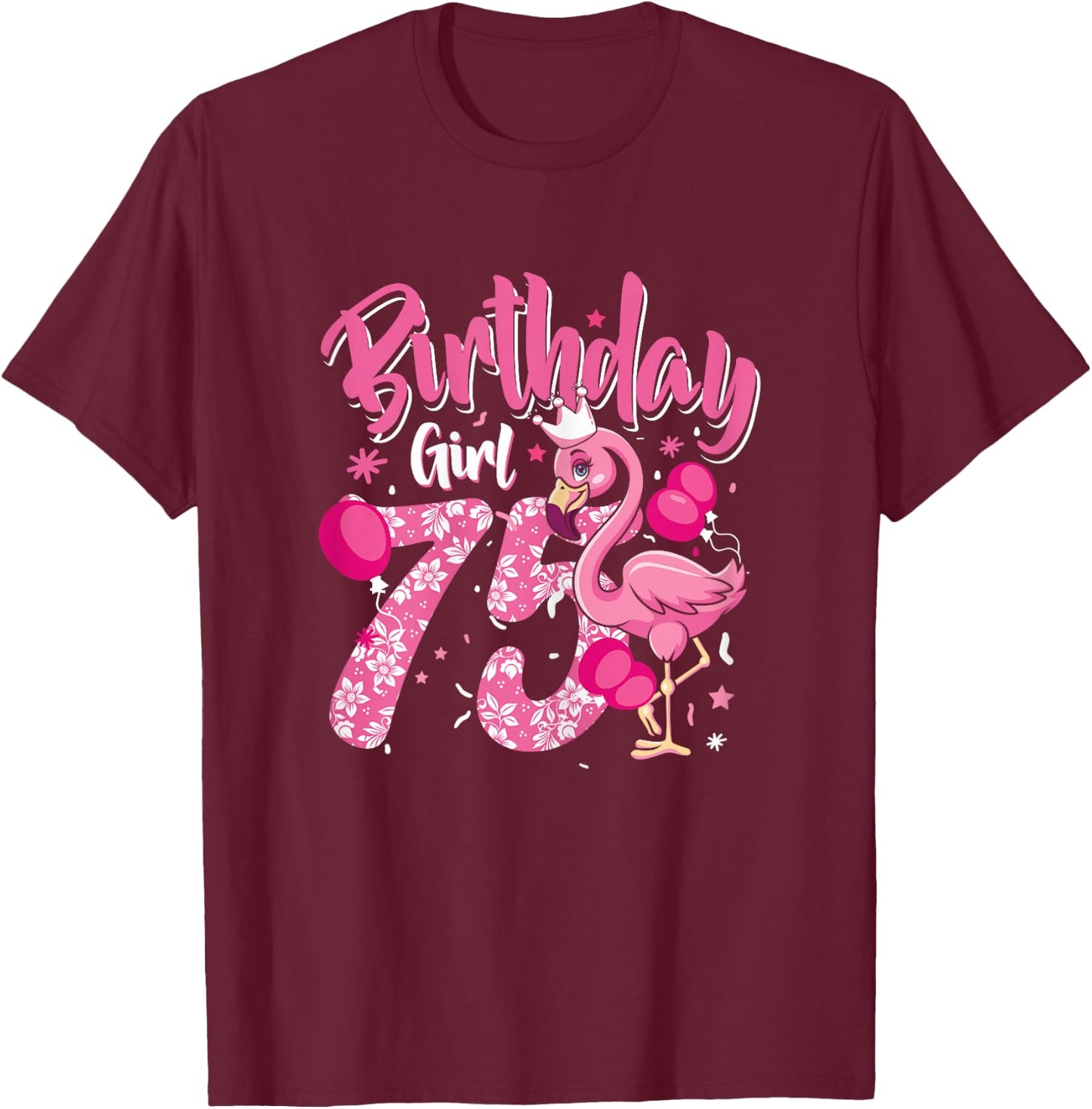 75th Birthday Gift Flamingo Fan 75 Year Old Women 75th Bday T-Shirt - T-Shirt | Maroon