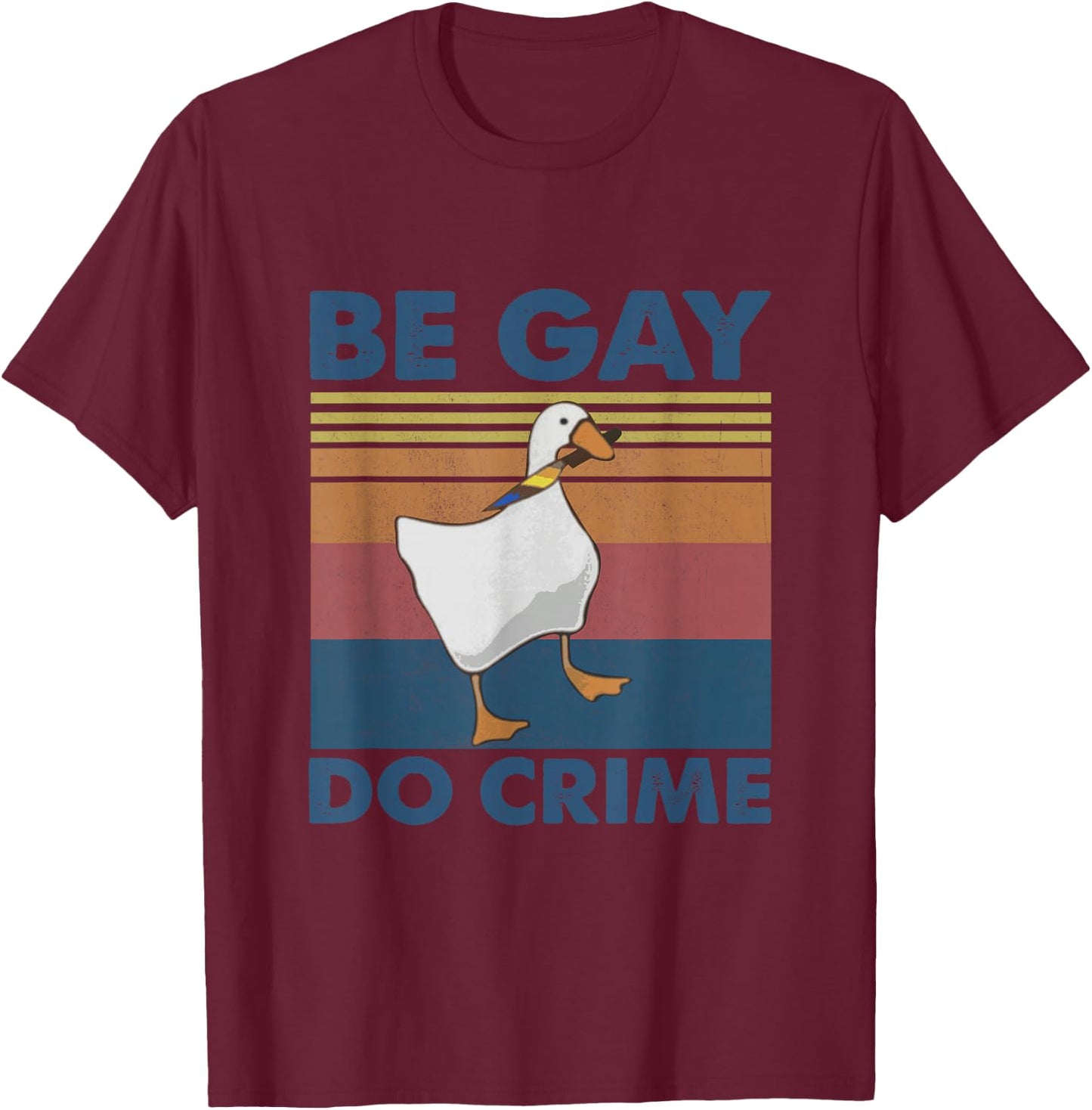 Be Gay Do Crime, Queer Pride Lesben LGBT LGBTQ, lustiges Geschenk T-Shirt - T-Shirt | Maroon