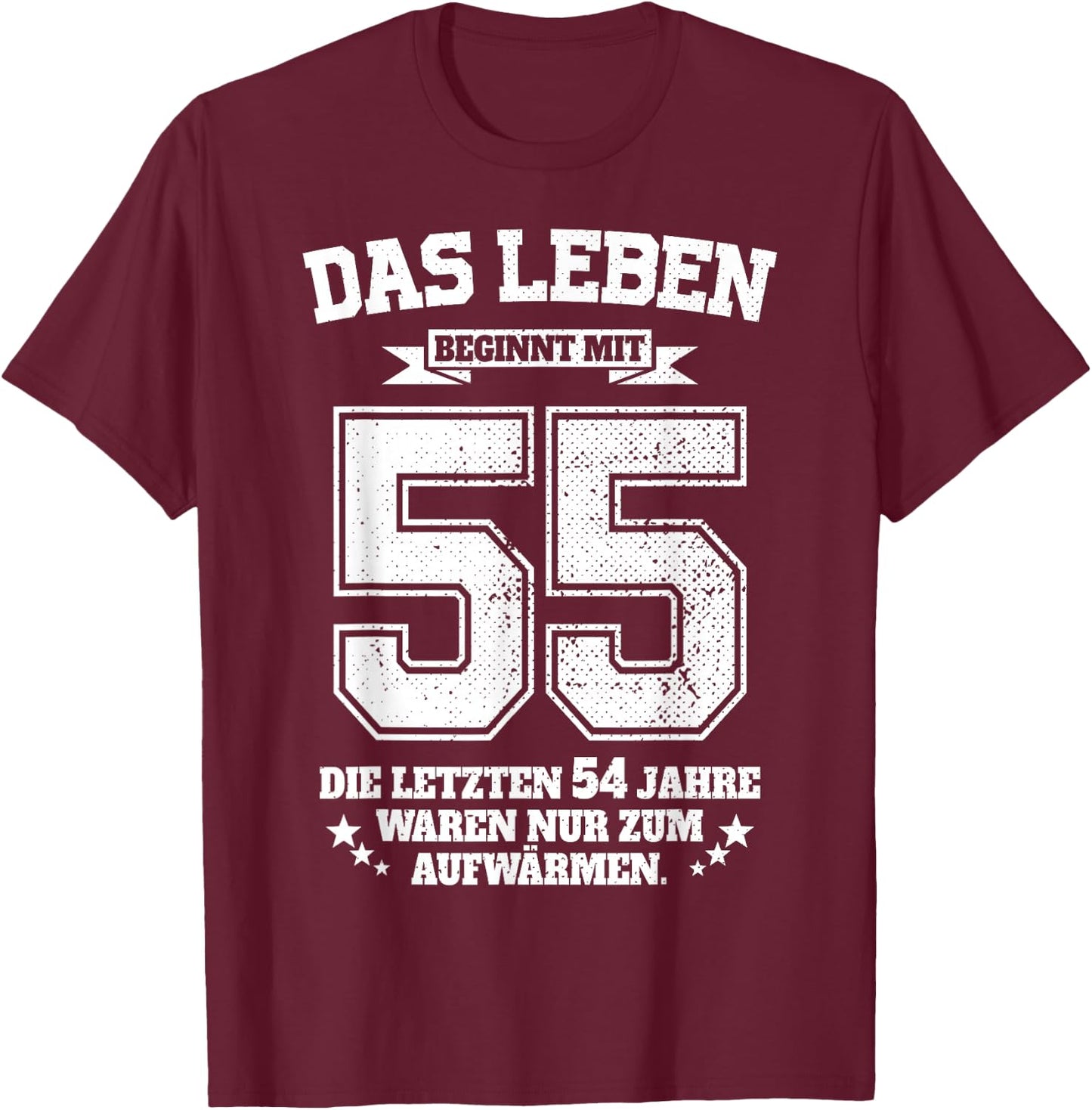 55. Geburtstag Mann Frau Das Leben Beginnt Mit 55 Jahren T-Shirt - T-Shirt | Maroon