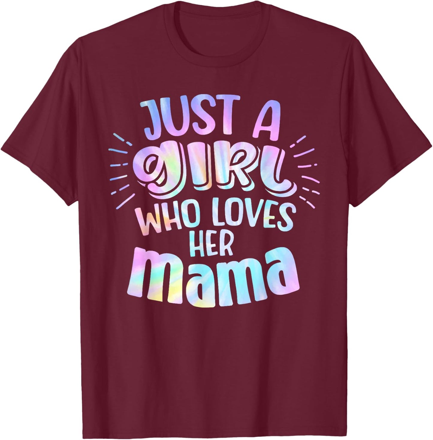 Just A Girl Who Loves Her Mama Mother Son and Daughter Love T-Shirt - T-Shirt | Maroon