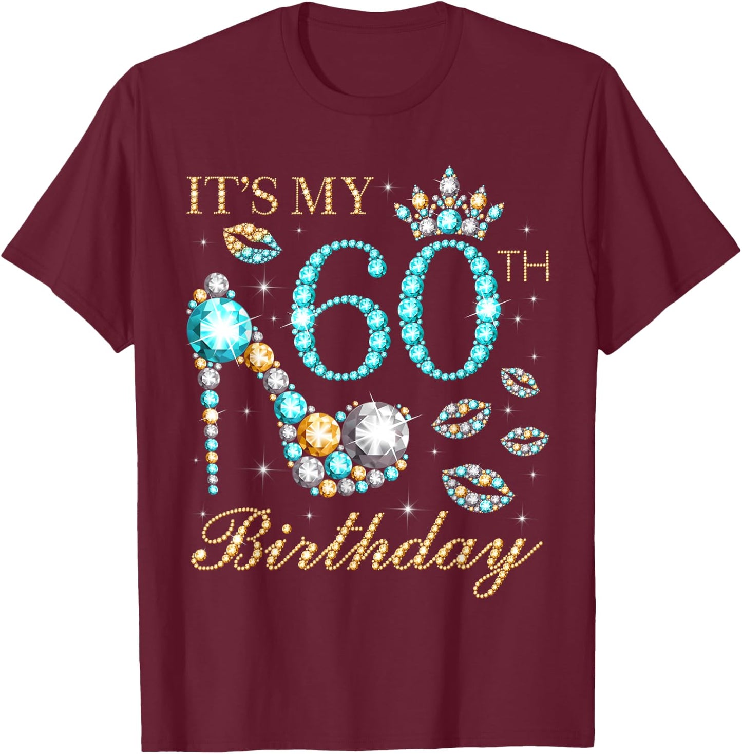 It's My 60th Birthday, 60 Years Old, 60th Birthday Queen T-Shirt - T-Shirt | Maroon