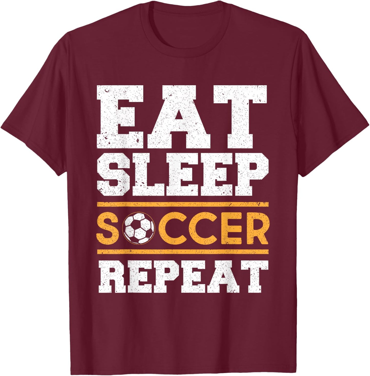 Eat Sleep Soccer Repeat - Cool Soccer Player Gift T-Shirt - T-Shirt | Maroon