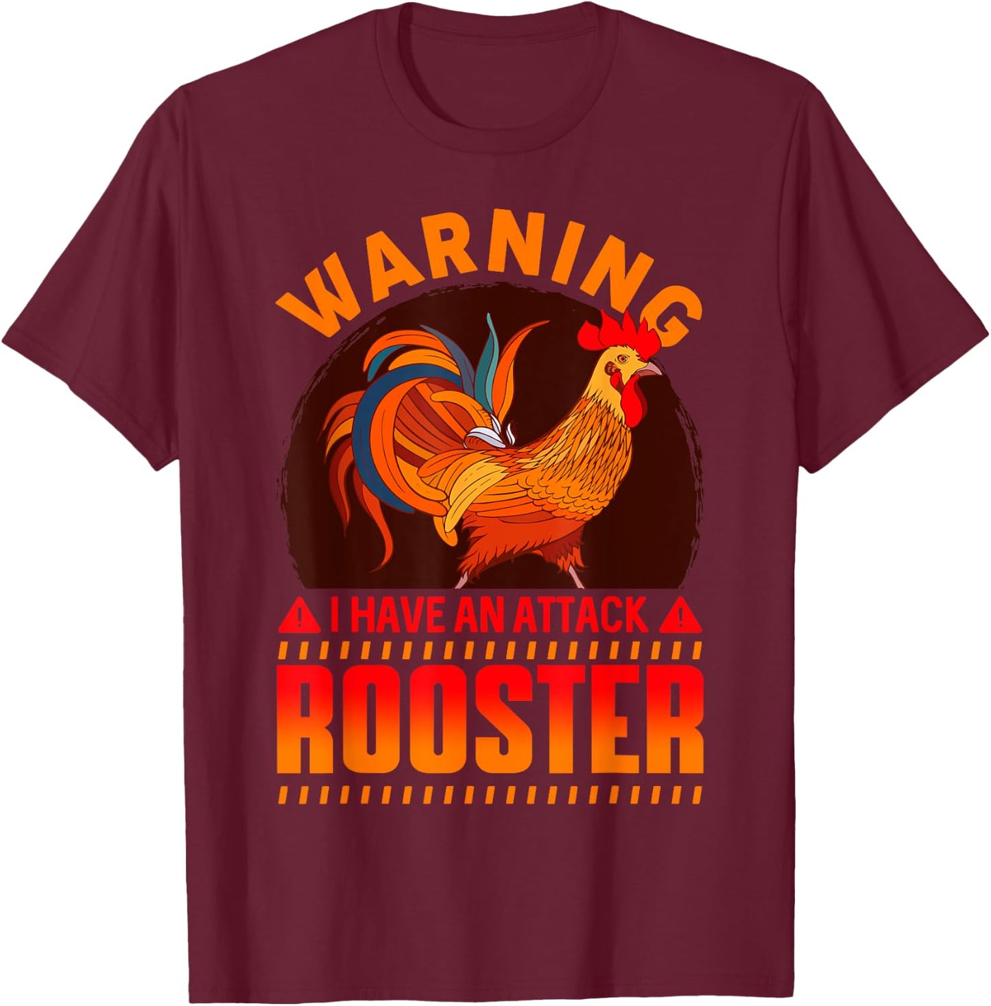 Warning Attack Rooster Look Out Funny Rooster Farm T-Shirt - T-Shirt | Maroon