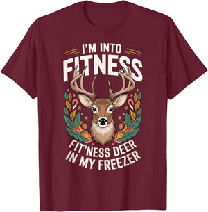 I'm Into Fitness Fit'ness Deer In My Freezer T-Shirt - T-Shirt | Maroon