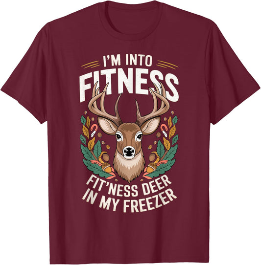 I'm Into Fitness Fit'ness Deer In My Freezer T-Shirt - T-Shirt | Maroon