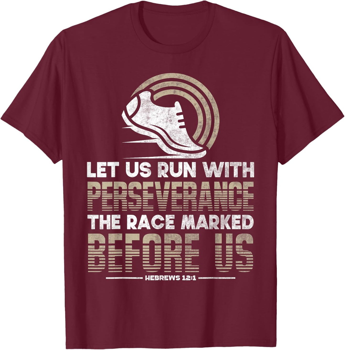 Christian Bible Verse Let us Run with Perseverance Hebrews T-Shirt - T-Shirt | Maroon