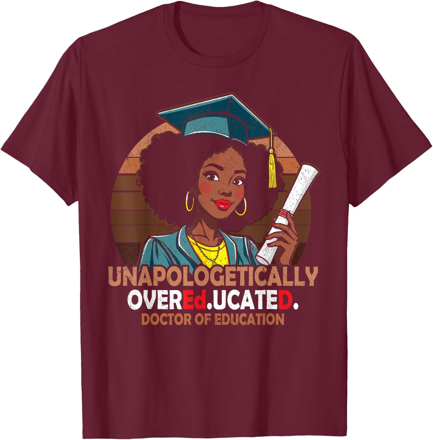 EdD black girls doctor of education graduation black women T-Shirt - T-Shirt | Maroon