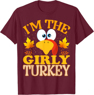 99 Gifts Thanksgiving I'm The Girly Turkey Women's Thanksgiving Turkey Women's T-Shirt - T-Shirt | Maroon