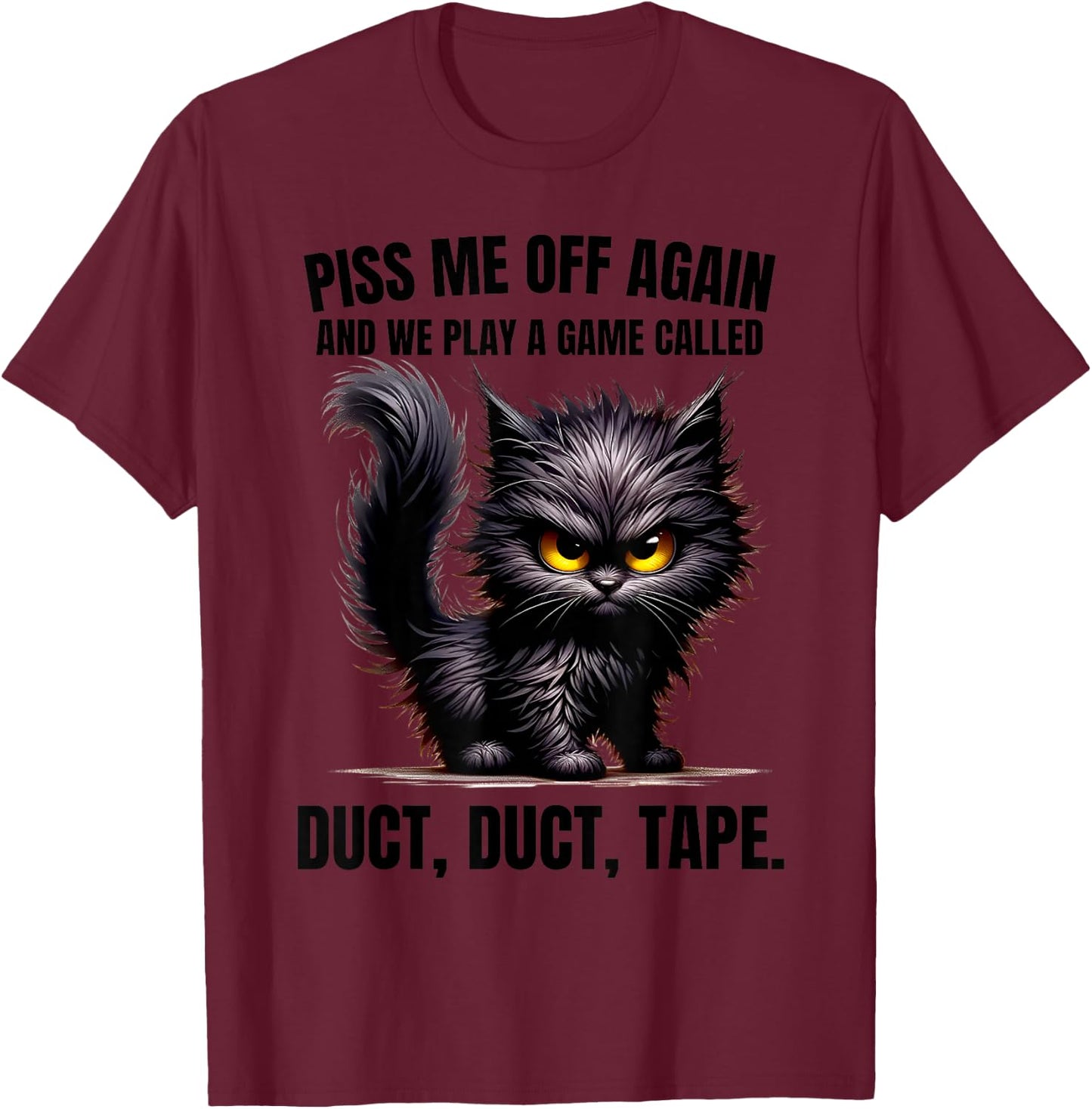 The Bunny Foot Piss Me Off Again We Play Game Duct Tape T-Shirt - T-Shirt | Maroon
