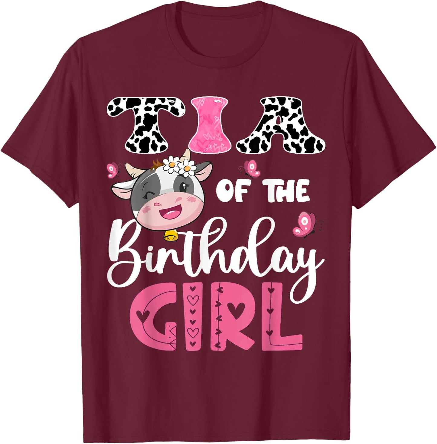 Tia Of The Birthday Girl Farm Cow 1St Birthday Party T-Shirt - T-Shirt | Maroon