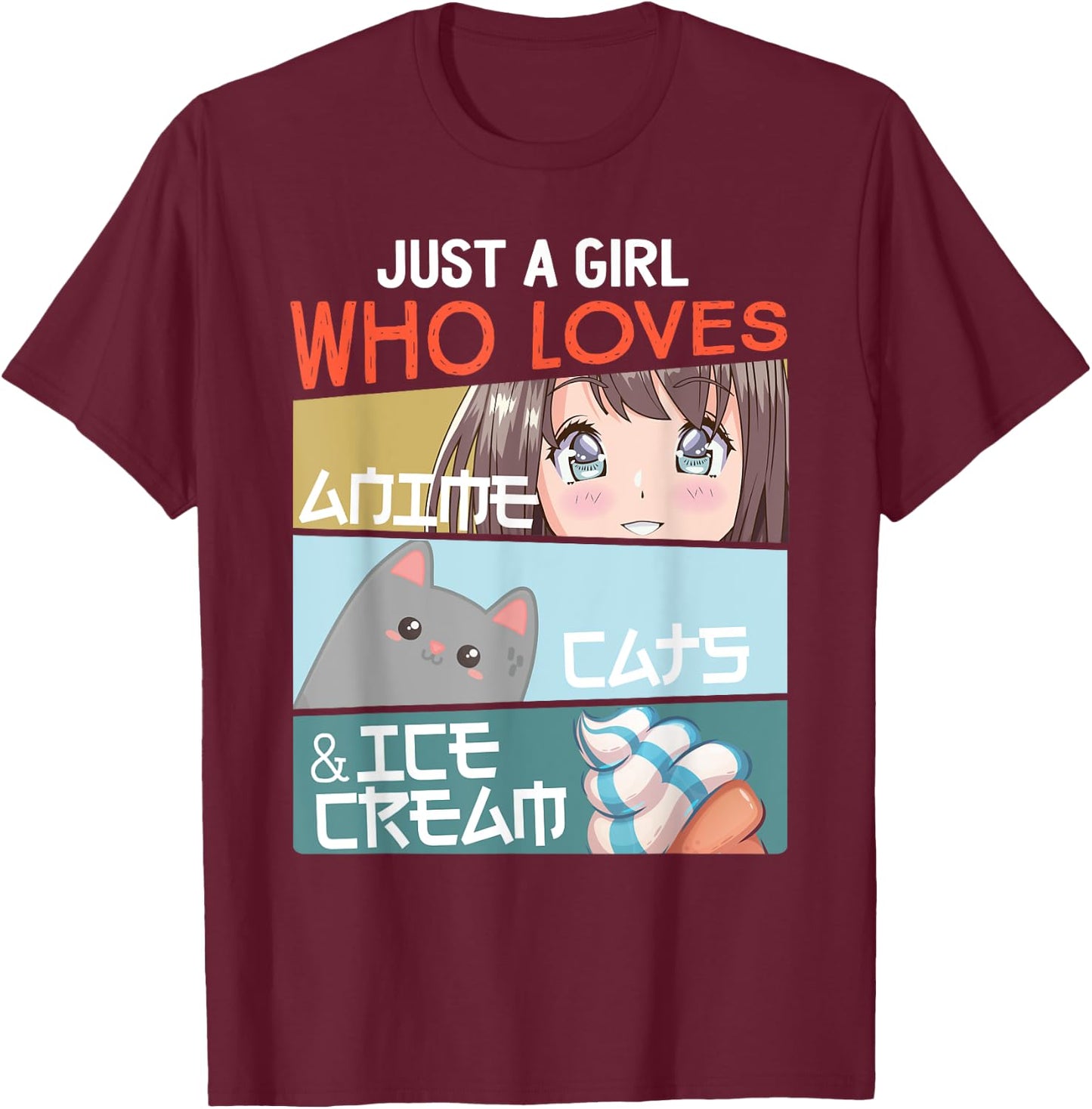 Just A Girl Who Loves Anime Cats Ice Cream Otaku Manga Lover T-Shirt - T-Shirt | Maroon