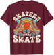 Roller Skating Funny Skaters Gonna Skate Retro 70s 80s Women T-Shirt - T-Shirt | Maroon