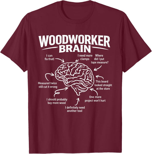 Woodworker Brain Funny Woodworking Humor T-Shirt - T-Shirt | Maroon