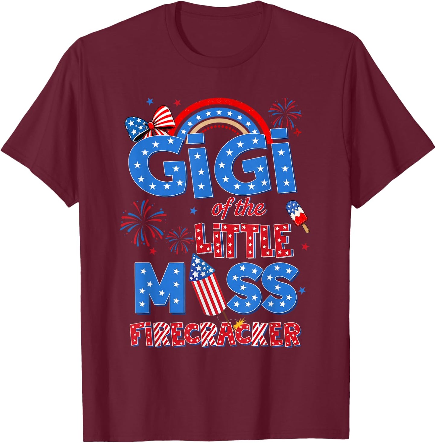 Gigi of the Little Miss Firecracker Birthday 4th of July T-Shirt - T-Shirt | Maroon