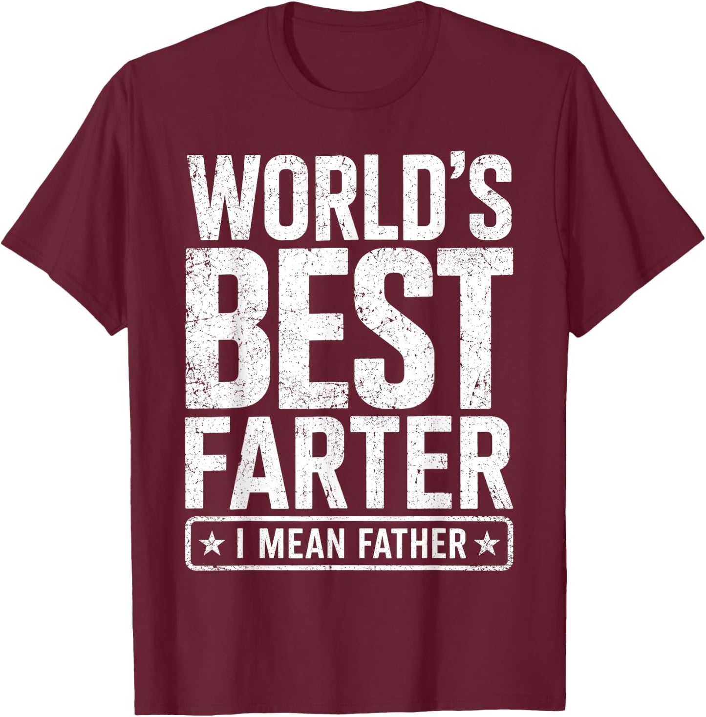 Men Father's Day Retro Dad World's Best Farter I Mean Father T-Shirt - T-Shirt | Maroon