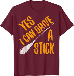 Yes I Can Drive A Stick Shirt Adult Kids Halloween T-Shirt - T-Shirt | Maroon