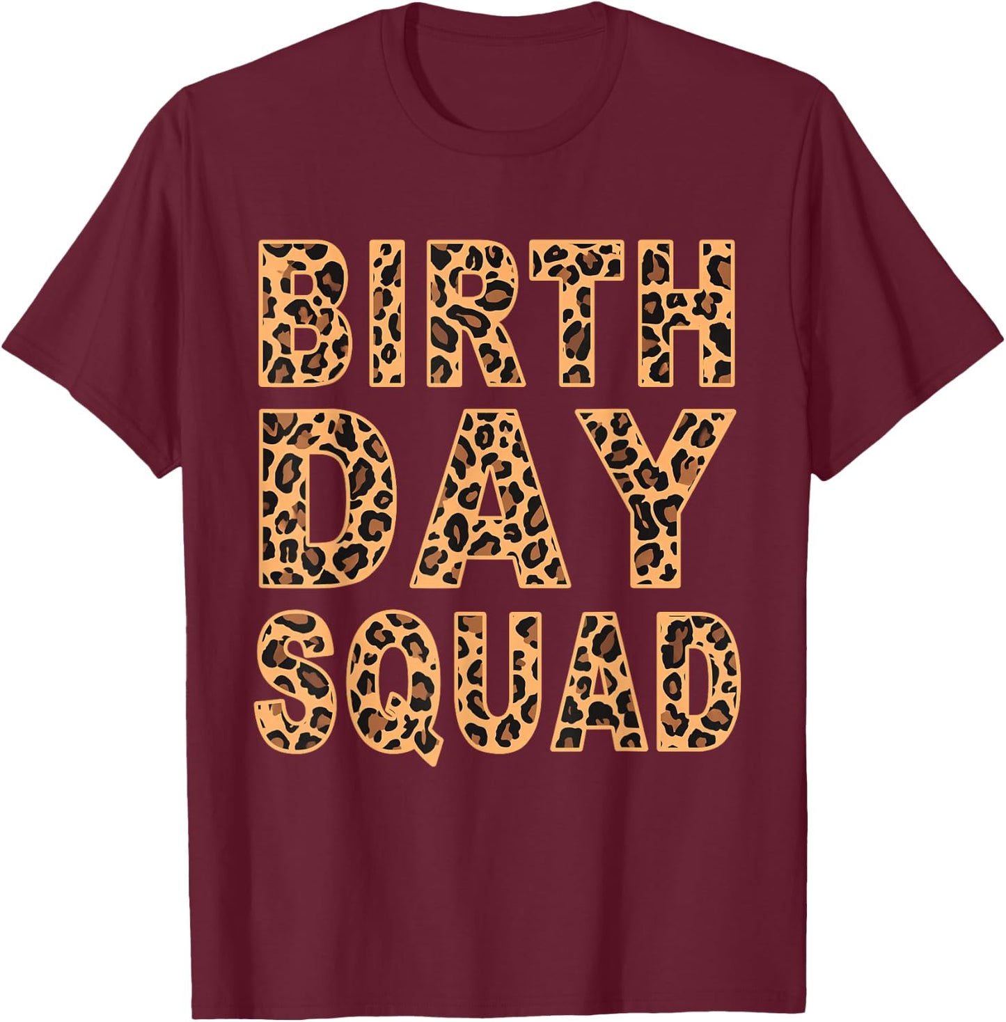 Leopard Print Pattern Cheetah Matching Birthday Squad Gift T-Shirt - T-Shirt | Maroon