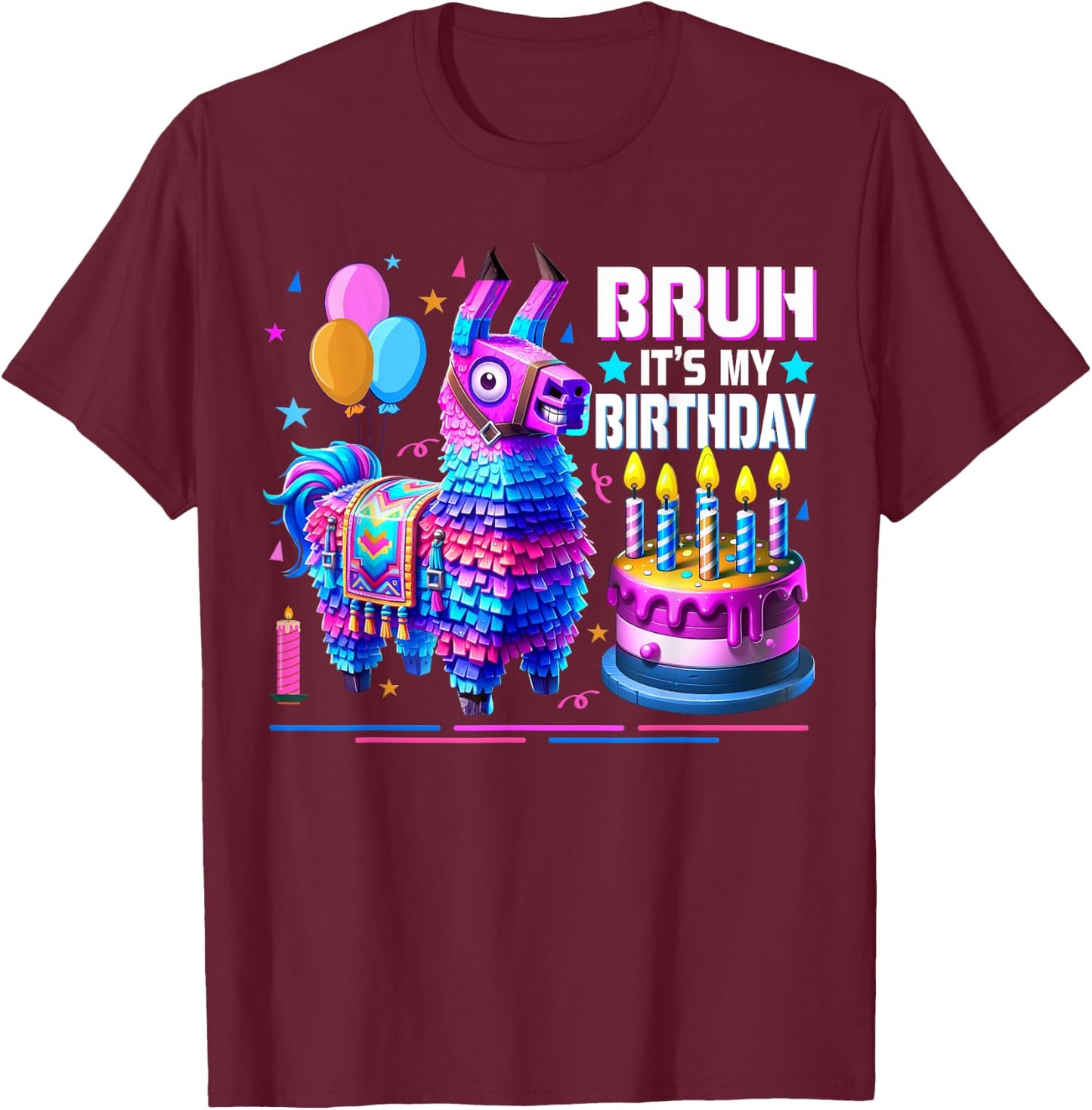 Bruh Its My Birthday Llama Pinata Cinco De Mayo Party Bday T-Shirt - T-Shirt | Maroon