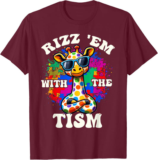 Autism Funny Rizz Em With The Tism Meme Autistic Giraffe T-Shirt - T-Shirt | Maroon