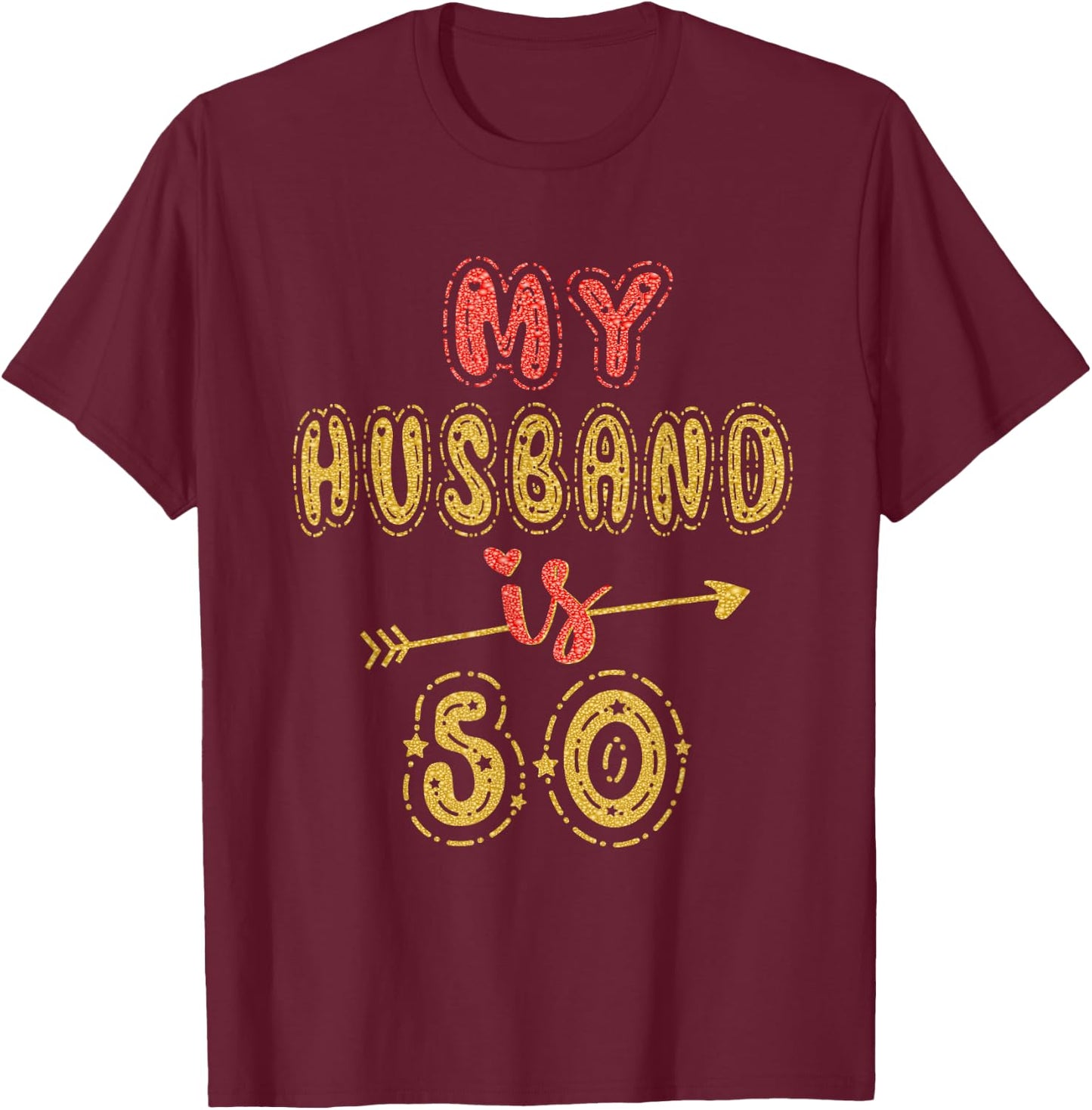 My Husband Is 50 Years Old Men 50th Birthday Idea T-Shirt - T-Shirt | Maroon