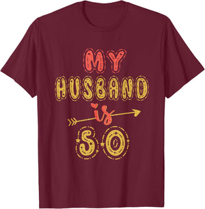 My Husband Is 50 Years Old Men 50th Birthday Idea T-Shirt - T-Shirt | Maroon