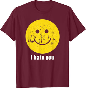 i Hate You - lächelndes Gesicht T-Shirt - T-Shirt | Maroon