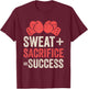 Sweat and Sacrifice makes Success Muay Thai T-Shirt - T-Shirt | Maroon