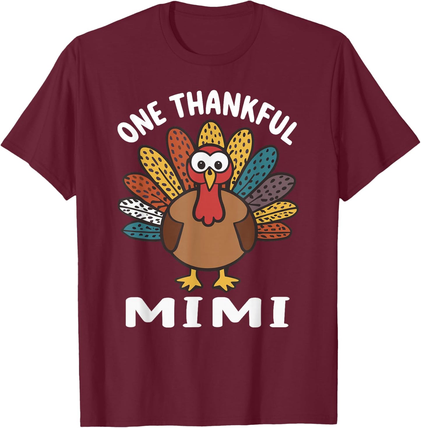 One Thankful Mimi Autumn Fall Turkey Thanksgiving T-Shirt - T-Shirt | Maroon