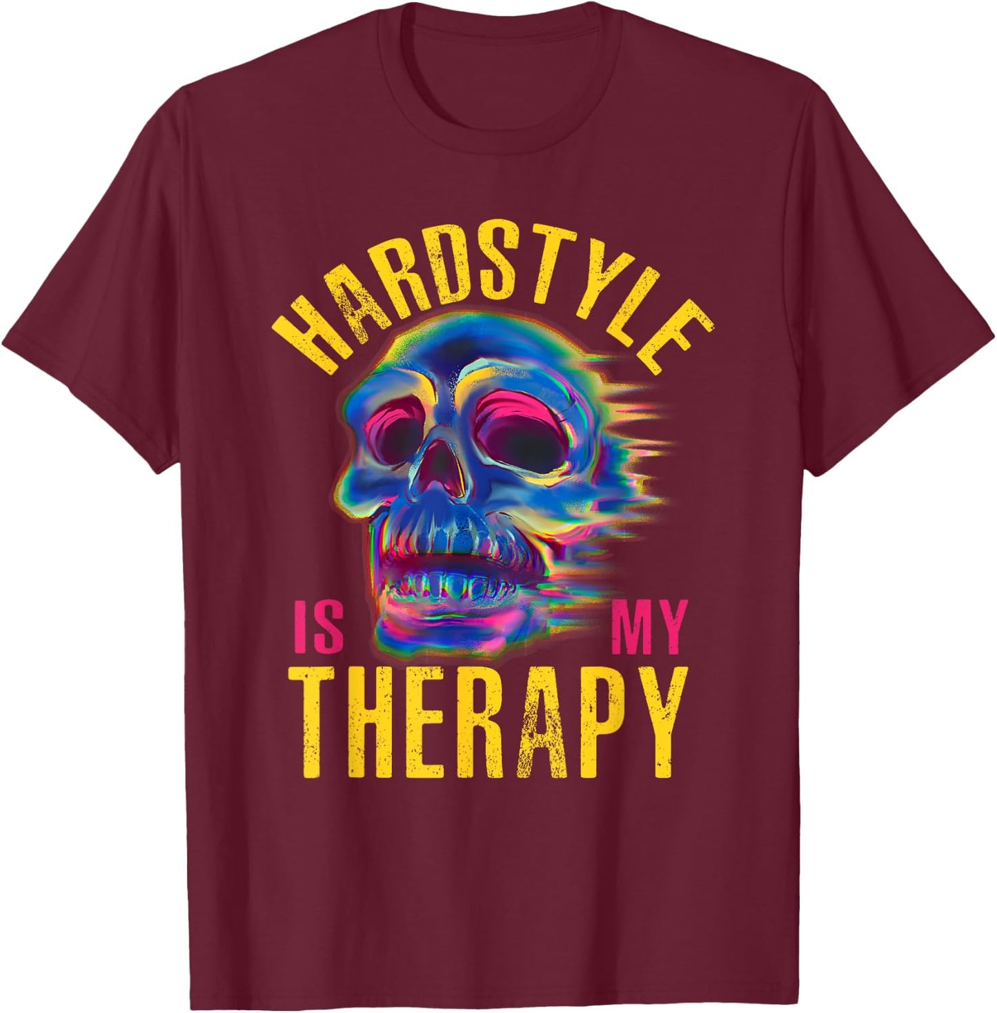 Hardstyle Rave Festival Party Hardstyle , Black, S T-Shirt - T-Shirt | Maroon