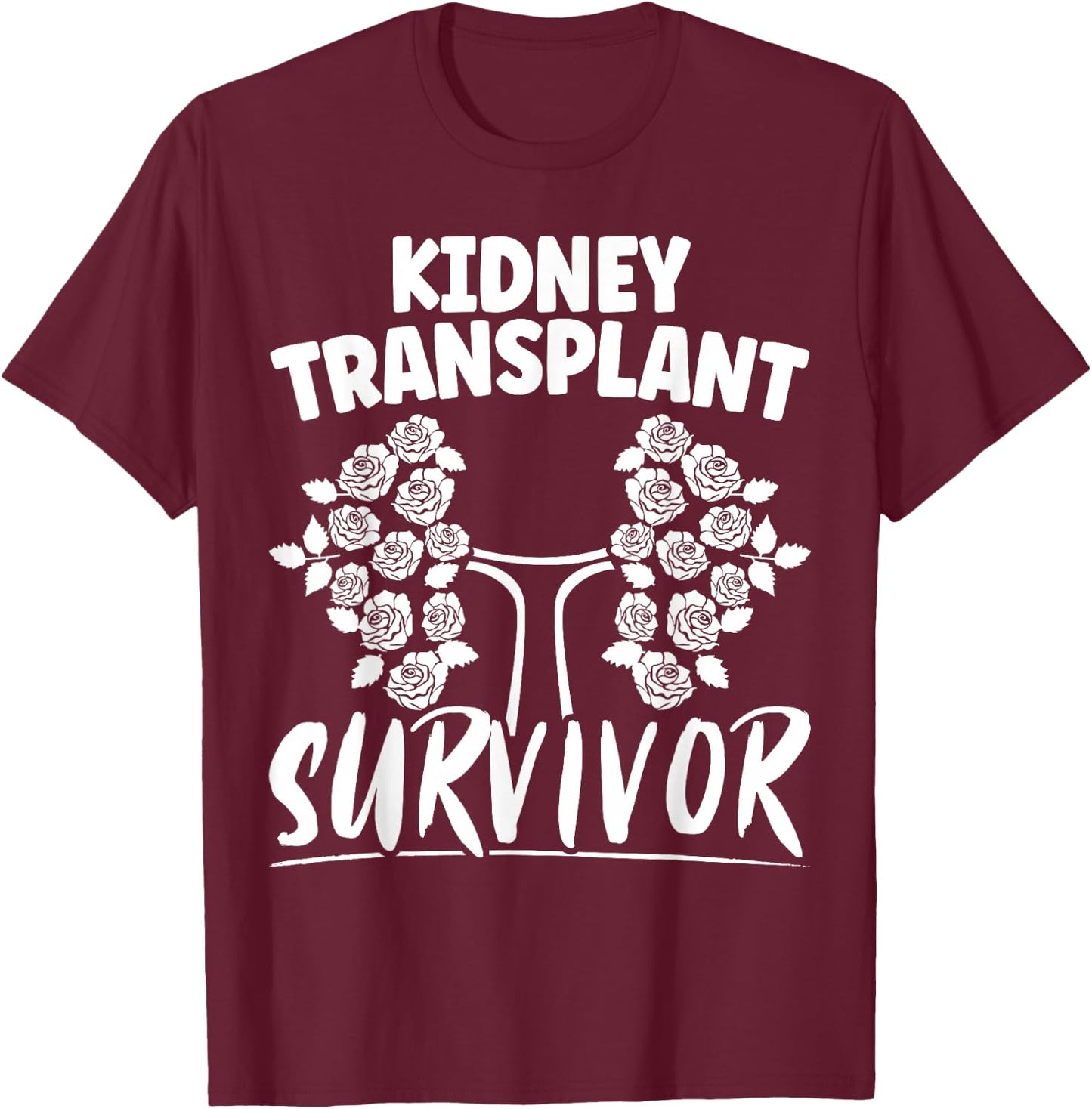 Kidney Transplant Survivor Organ Recipient Transplant Tough T-Shirt - T-Shirt | Maroon